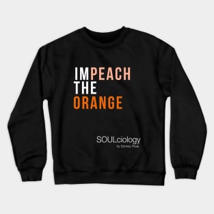 IMPEACH THE ORANGE Crewneck Sweatshirt